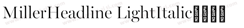 MillerHeadline LightItalic字体转换